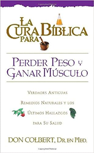 Stock image for La Cura Biblica Para Perder Peso (New Bible Cure (Siloam)) (Spanish Edition) for sale by Gulf Coast Books