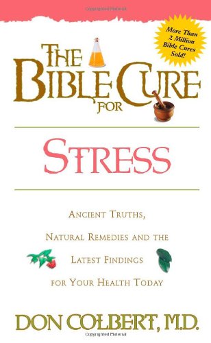 Beispielbild fr The Bible Cure for Stress: Ancient Truths, Natural Remedies and the Latest Findings for Your Health Today (Bible Cure Series) zum Verkauf von BooksRun
