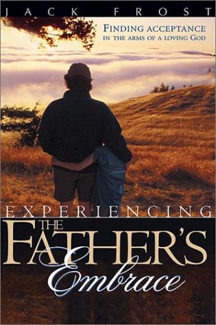 9780884198451: Experiencing the Father's Embrace