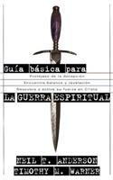 Guia Basica Para LA Guerra Espiritual (Spanish Edition) (9780884198505) by Anderson, Neil T.