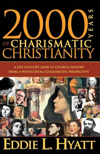 Stock image for 2000 Years Of Charismatic Christianity: A 21st century look at church history from a pentecostal/charismatic prospective for sale by SecondSale