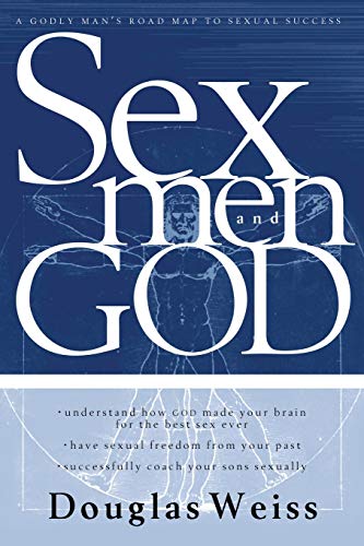 Beispielbild fr Sex, Men, and God: A godly man's road map to sexual success zum Verkauf von More Than Words
