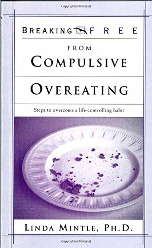 Beispielbild fr Break Free from Compulsive Overeating zum Verkauf von Better World Books