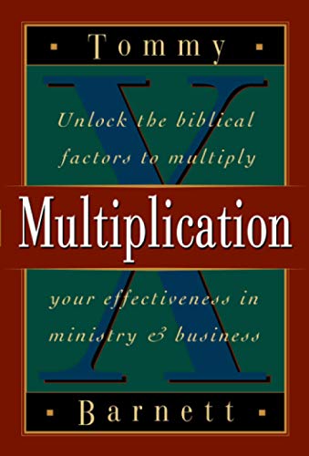 Stock image for Multiplication: Unlock the Biblical Factors to Multiply Your Effectiveness in Ministry & Business for sale by ThriftBooks-Atlanta