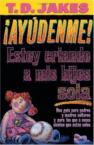 9780884199113: Ayudenme Estoy Criando A Mis Hijos Sola (Spanish Edition)