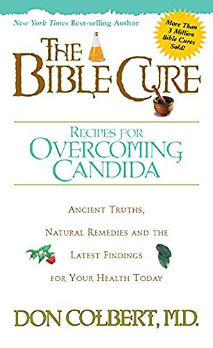 Imagen de archivo de The Bible Cure Recipes for Overcoming Candida: Ancient Truths, Natural Remedies and the Latest Findings for Your Health Today (New Bible Cure (Siloam)) a la venta por SecondSale