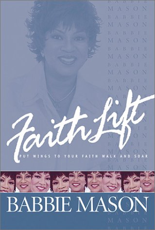 Stock image for Faith Lift: Put Wings to Your Faith Walk and Soar for sale by Wonder Book