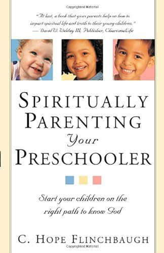 Beispielbild fr Spiritually Parenting Your Preschooler: Start your children on the right path to know God zum Verkauf von SecondSale