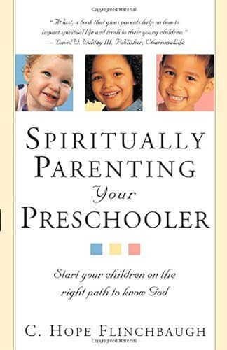 Imagen de archivo de Spiritually Parenting Your Preschooler: Start your children on the right path to know God a la venta por SecondSale