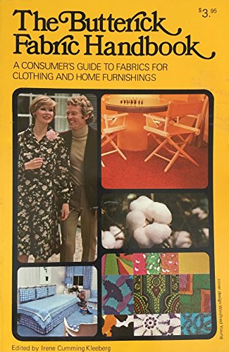 Stock image for The Butterick fabric handbook: A consumer's guide to fabrics for clothing and home furnishings for sale by Wonder Book