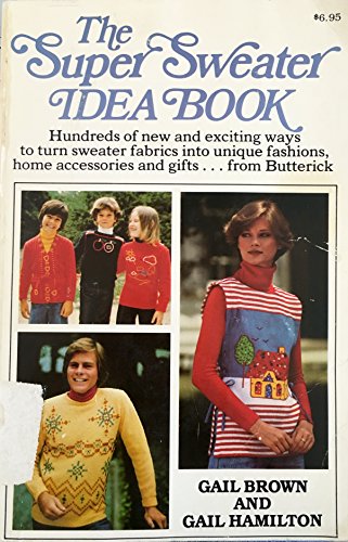 Imagen de archivo de The Super Sweater Idea Book a la venta por Persephone's Books