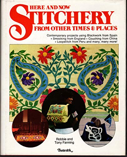 Stock image for Here and Now Stitchery from Other Times and Places for sale by Better World Books