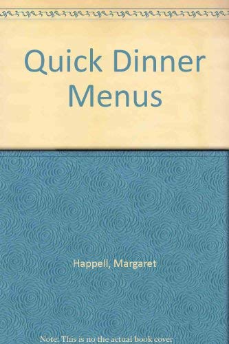 Beispielbild fr Quick Dinner Menus: Fast, Family-Pleasing Meals in Minutes (A Timersaver book from Butterick) zum Verkauf von Wonder Book