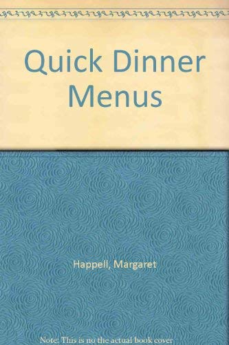 Imagen de archivo de Quick Dinner Menus: Fast, Family-Pleasing Meals in Minutes (A Timersaver book from Butterick) a la venta por Wonder Book