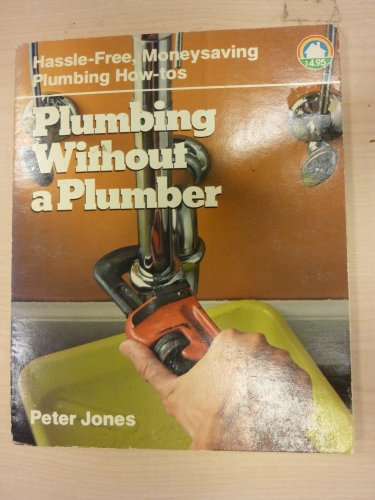 Stock image for Plumbing without a plumber (Home environment HELP books from Butterick) for sale by Wonder Book