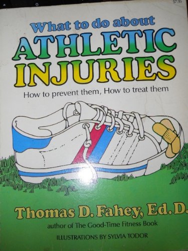 Stock image for What to Do About Athletic Injuries for sale by Wonder Book