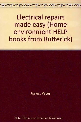 Beispielbild fr Electrical Repairs Made Easy (Home Environment HELP Books from Butterick) zum Verkauf von Wonder Book