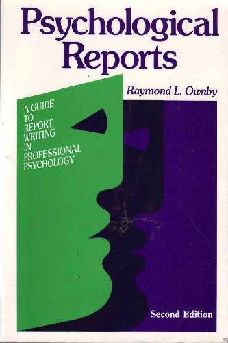 Psychological Reports: A Guide to Report Writing in Professional Psychology