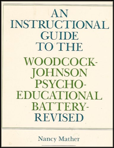 Imagen de archivo de An Instructional Guide to the Woodcock-Johnson Psycho-Educational Battery, Revised a la venta por ThriftBooks-Dallas