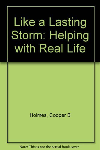 9780884221241: Like a Lasting Storm: Helping With Real-Life Problems