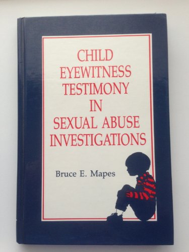 Stock image for Child Eyewitness Testimony: Ecological Sexual Abuse Investigations for sale by Webster's Bookstore Cafe, Inc.