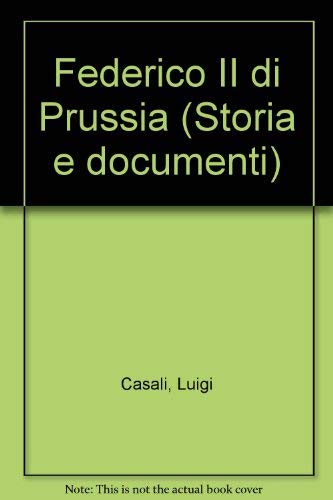 9780884250159: Federico II di Prussia (Storia e documenti) (Italian Edition)