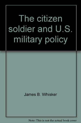 Imagen de archivo de The citizen soldier and U.S. military policy a la venta por West Coast Bookseller