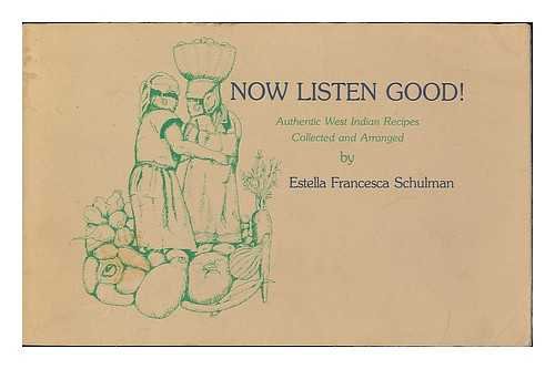 Imagen de archivo de Now listen good!: Authentic West Indian recipes a la venta por Wonder Book