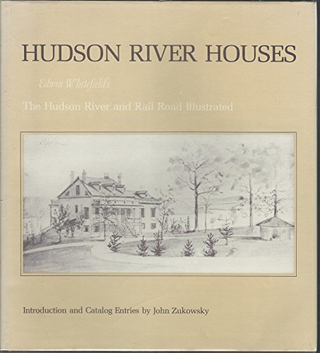 Stock image for Hudson River Houses: Edwin Whitefield's the Hudson River & Rail Road Illustrated for sale by Nelsons Books