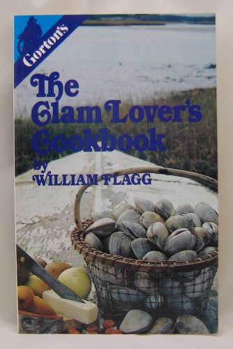 Stock image for The Clam Lover's Cookbook for sale by Better World Books