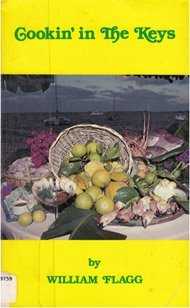 Beispielbild fr Cookin' in the Keys: Memories of Sights and Tastes in the Florida Keys zum Verkauf von Wonder Book