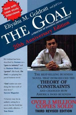 The Goal: A Process of Ongoing Improvement, 3rd Revised, 20th Anniversary Edition