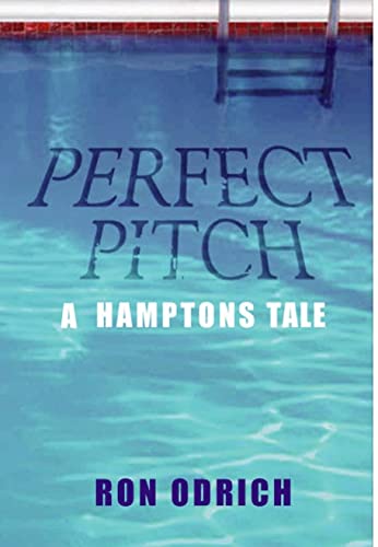 Perfect Pitch: A Hamptons Tale (9780884279051) by Odrich, Ron