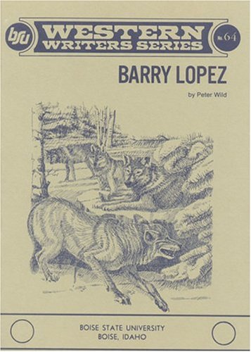 BARRY LOPEZ (Western Writers Ser., No. 64)