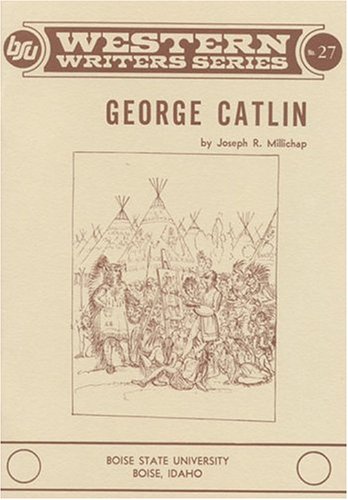 Stock image for GEORGE CATLIN for sale by Amanda Patchin
