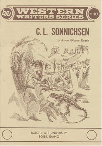 Stock image for C. L. SONNICHSEN (Western Writers Ser., No. 40) for sale by Amanda Patchin