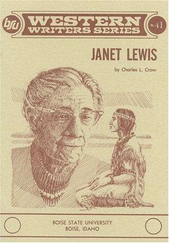 Stock image for Janet Lewis (Boise State University Western Writers Series No. 41) for sale by Purpora Books