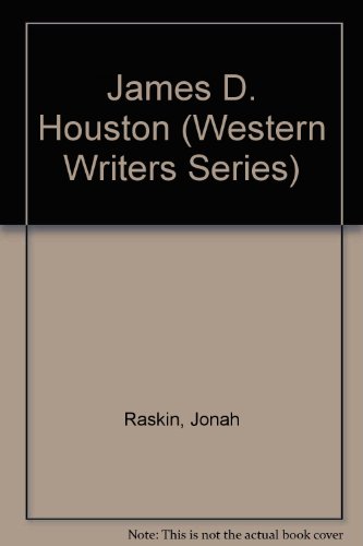 Stock image for JAMES D. HOUSTON (Western Writers Ser., No. 99) for sale by Amanda Patchin