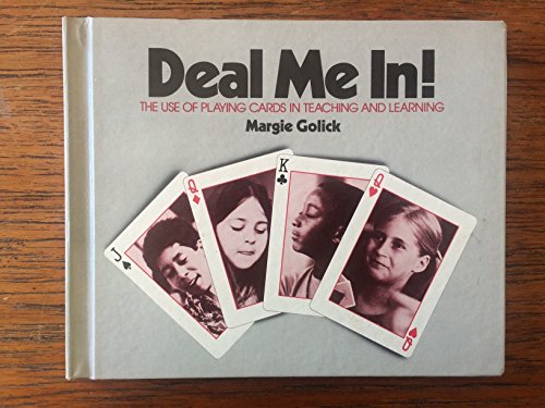 Imagen de archivo de Deal Me In! the Use of Playing Cards in Teaching and Learning a la venta por ThriftBooks-Dallas