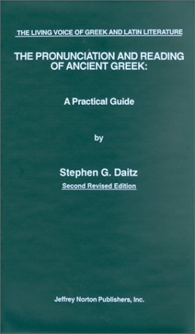 9780884321385: Pronunciation and Reading of Ancient Greek: A Practical Guide (Living Voice of Greek and Latin Literature Series)