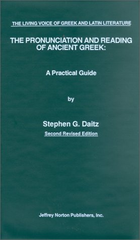 9780884321385: The Pronunciation and Reading of Ancient Greek: A Practical Guide (Living Voice of Greek and Latin Literature Series)