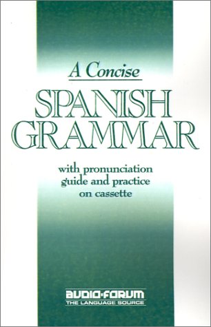 9780884324553: Concise Spanish Grammar : with Pronunciation Guide and Practice on Cassette
