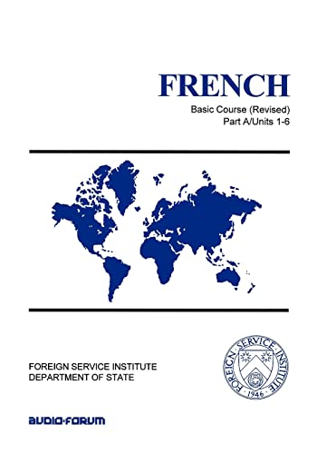 Imagen de archivo de French Basic Course Part A Units 1-6 (Foreign Service Institute B a la venta por Hawking Books