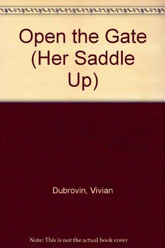 Open the Gate (Her Saddle Up) (9780884362074) by Dubrovin, Vivian; Inderieden, Nancy