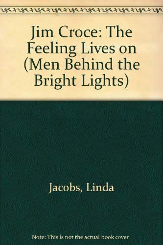 9780884362159: Jim Croce: The Feeling Lives on (Men Behind the Bright Lights)