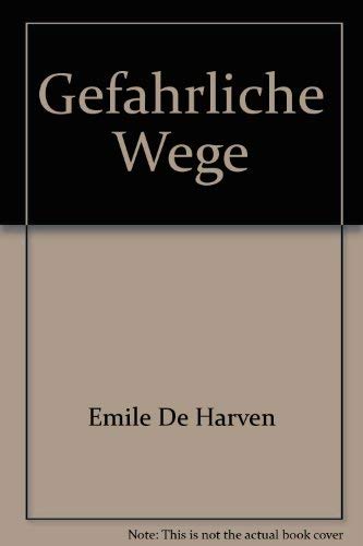 Stock image for Gefa?hrliche Wege (German Edition) for sale by SecondSale