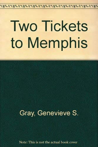 Two Tickets to Memphis (9780884363880) by Gray, Genevieve S.; Inderieden, Nancy