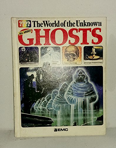 9780884364696: All About Ghosts (World of the Unknown Series)