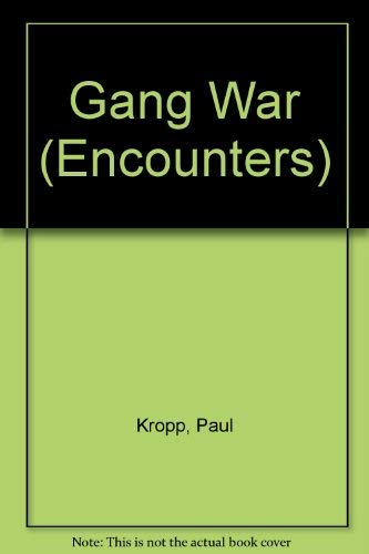 Gang War (Encounters Series) (9780884369639) by Kropp, Paul; Kopp, Paul