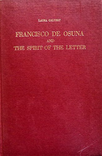 Beispielbild fr Francisco de Osuna and the Spirit of the Letter. zum Verkauf von Plurabelle Books Ltd